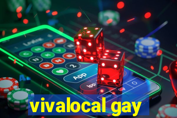 vivalocal gay